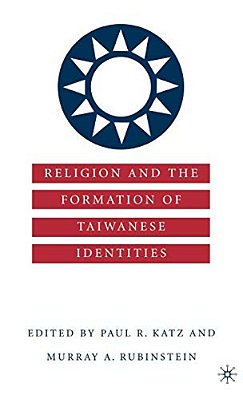 Religion And The Formation Of Taiwanese Identities-..