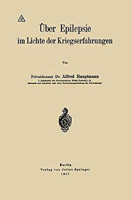 Über Epilepsie Im Lichte Der Kriegserfahrungen-..