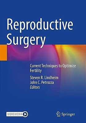 Reproductive Surgery: Current Techniques To Optimize Fertility-..