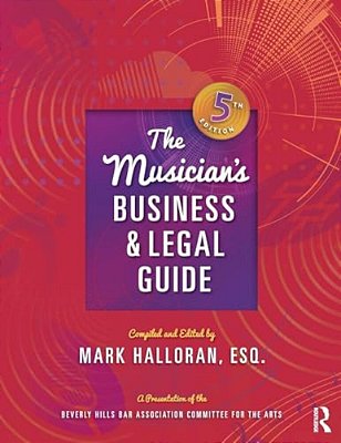 The Musician's Business And Legal Guide-..