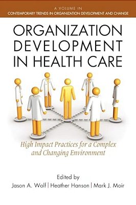 Organization Development In Healthcare: A Guide For Leaders-..