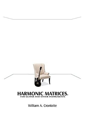 Harmonic Matrices(r): For Guitar And Other Instruments-..