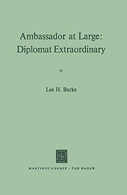 Ambassador At Large: Diplomat Extraordinary-..