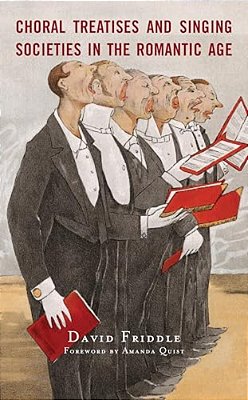 Choral Treatises And Singing Societies In The Romantic Age-..
