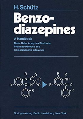 Benzodiazepines: A Handbook. Basic Data, Analytical Methods, Pharmacokinetics And Comprehensive Literature-..