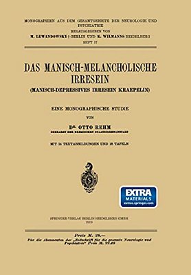 Das Manisch-Melancholische Irresein: Manisch-Depressives Irresein Kraepelin-..