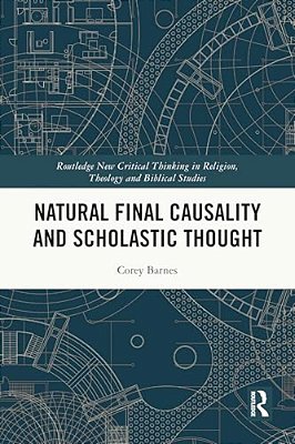Natural Final Causality And Scholastic Thought-..