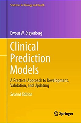 Clinical Prediction Models: A Practical Approach To Development, Validation, And Updating-..