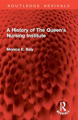 A History Of The Queen's Nursing Institute-..