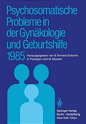 Psychosomatische Probleme In Der Gynäkologie Und Geburtshilfe 1985-..