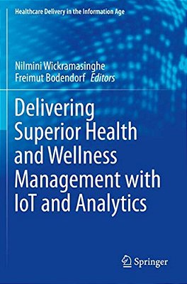 Delivering Superior Health And Wellness Management With Iot And Analytics-..