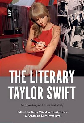 The Literary Taylor Swift: Songwriting And Intertextuality-..