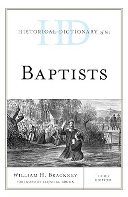 Historical Dictionary Of The Baptists-..