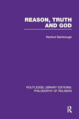 Reason, Truth And God-..