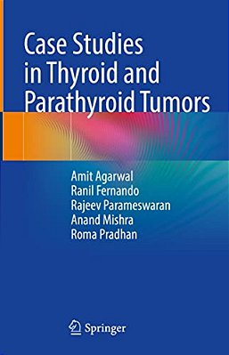 Case Studies In Thyroid And Parathyroid Tumors-..