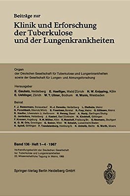 Verhandlungsbericht Der Deutschen Tuberkulose-Tagung 1966: 22. Wissenschaftliche Tagung Der Deutschen Gesellschaft Für Tuberkulose Und Lungenkrankheit-..
