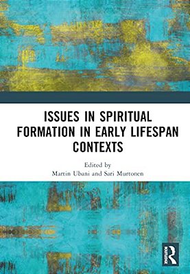 Issues In Spiritual Formation In Early Lifespan Contexts-..