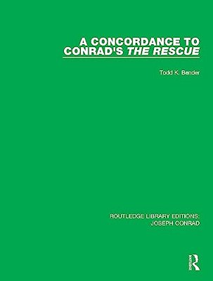 A Concordance To Conrad's The Rescue-..