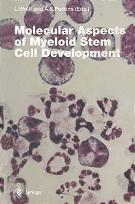 Molecular Aspects Of Myeloid Stem Cell Development-..