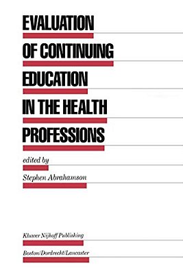 Evaluation Of Continuing Education In The Health Professions-..