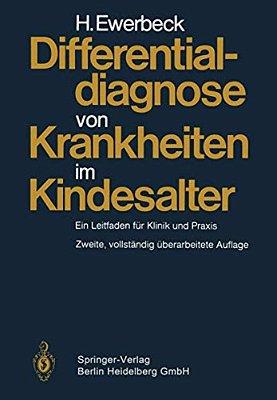 Differentialdiagnose Von Krankheiten Im Kindesalter: Ein Leitfaden Für Klinik Und Praxis-..