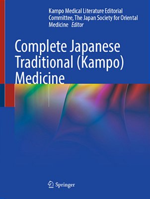 Complete Japanese Traditional (Kampo) Medicine-..
