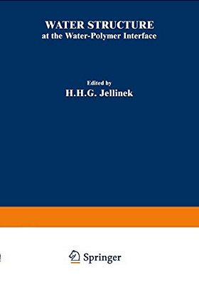 Water Structure At The Water-Polymer Interface: Proceedings Of A Symposium Held On March 30 And April 1, 1971, At The 161St National Meeting Of The Am-..