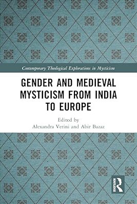 Gender And Medieval Mysticism From India To Europe-..