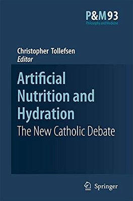 Artificial Nutrition And Hydration: The New Catholic Debate-..