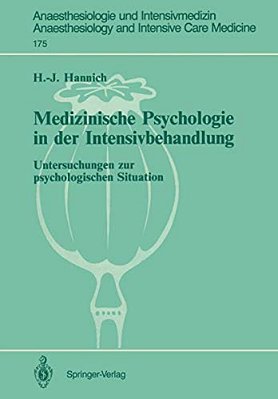 Medizinische Psychologie In Der Intensivbehandlung: Untersuchungen Zur Psychologischen Situation-..
