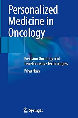 Personalized Medicine In Oncology: Precision Oncology And Transformative Technologies-..