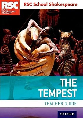 Rsc School Shakespeare The Tempest: Teacher Guide-..
