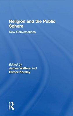 Religion And The Public Sphere: New Conversations-..