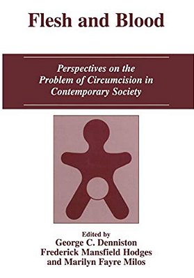 Flesh And Blood: Perspectives On The Problem Of Circumcision In Contemporary Society-..