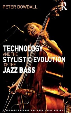 Technology And The Stylistic Evolution Of The Jazz Bass-..