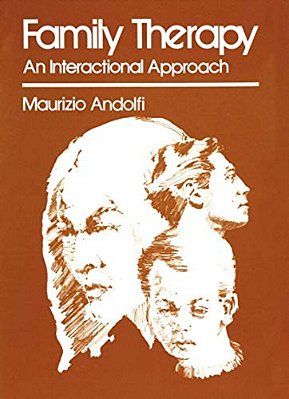Family Therapy: An Interactional Approach-..