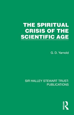 The Spiritual Crisis Of The Scientific Age-..
