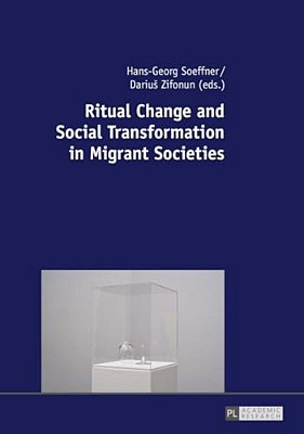 Ritual Change And Social Transformation In Migrant Societies-..