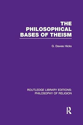 The Philosophical Bases Of Theism-..