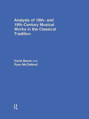 Analysis Of 18Th- And 19Th-Century Musical Works In The Classical Tradition-..