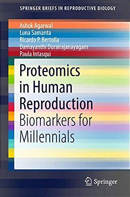 Proteomics In Human Reproduction: Biomarkers For Millennials-..