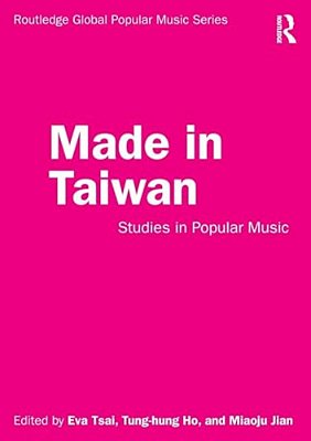 Made In Taiwan: Studies In Popular Music-..