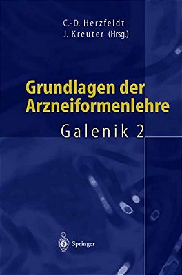 Grundlagen Der Arzneiformenlehre: Galenik 2-..