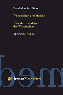 Wissenschaft Und Medizin: Über Die Grundlagen Der Wissenschaft-..