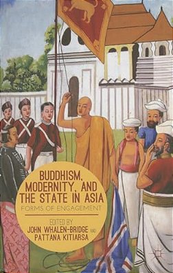 Buddhism, Modernity, And The State In Asia: Forms Of Engagement-..