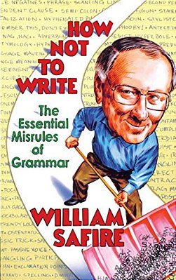How Not To Write: The Essential Misrules Of Grammar-..
