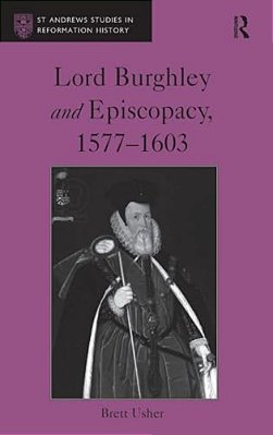 Lord Burghley And Episcopacy, 1577-1603-..