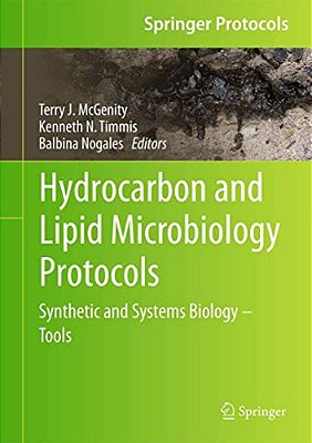 Hydrocarbon And Lipid Microbiology Protocols: Synthetic And Systems Biology - Tools-..