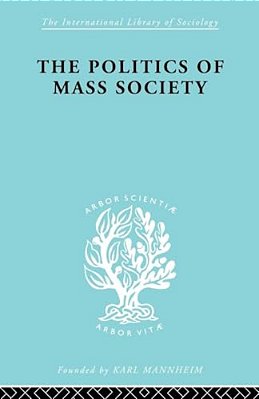 Politics Of Mass Society-..