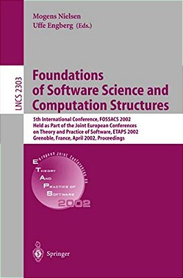 Foundations Of Software Science And Computation Structures: 5Th International Conference, Fossacs 2002. Held As Part Of The Joint European Conferences-..
